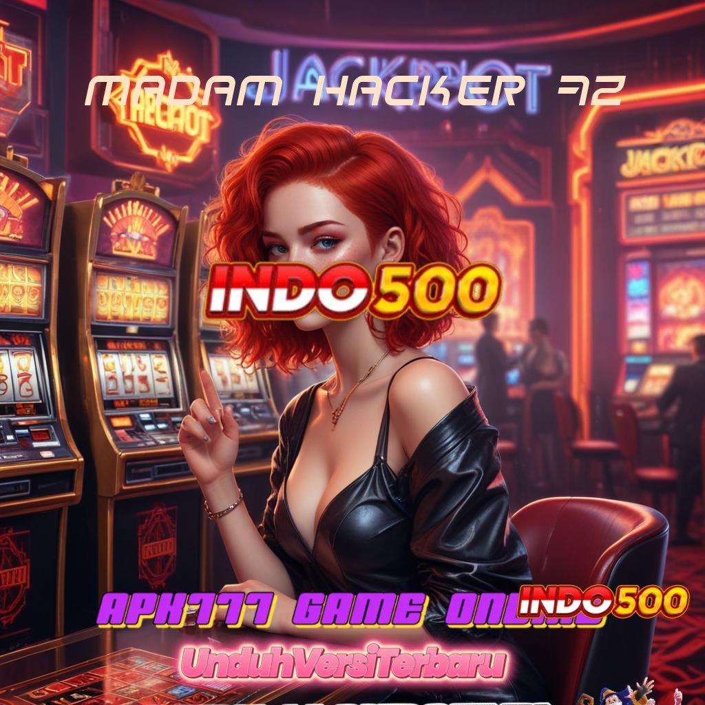 MADAM HACKER 72 ✔ Mesin Slot Terkuat Dunia Gampang