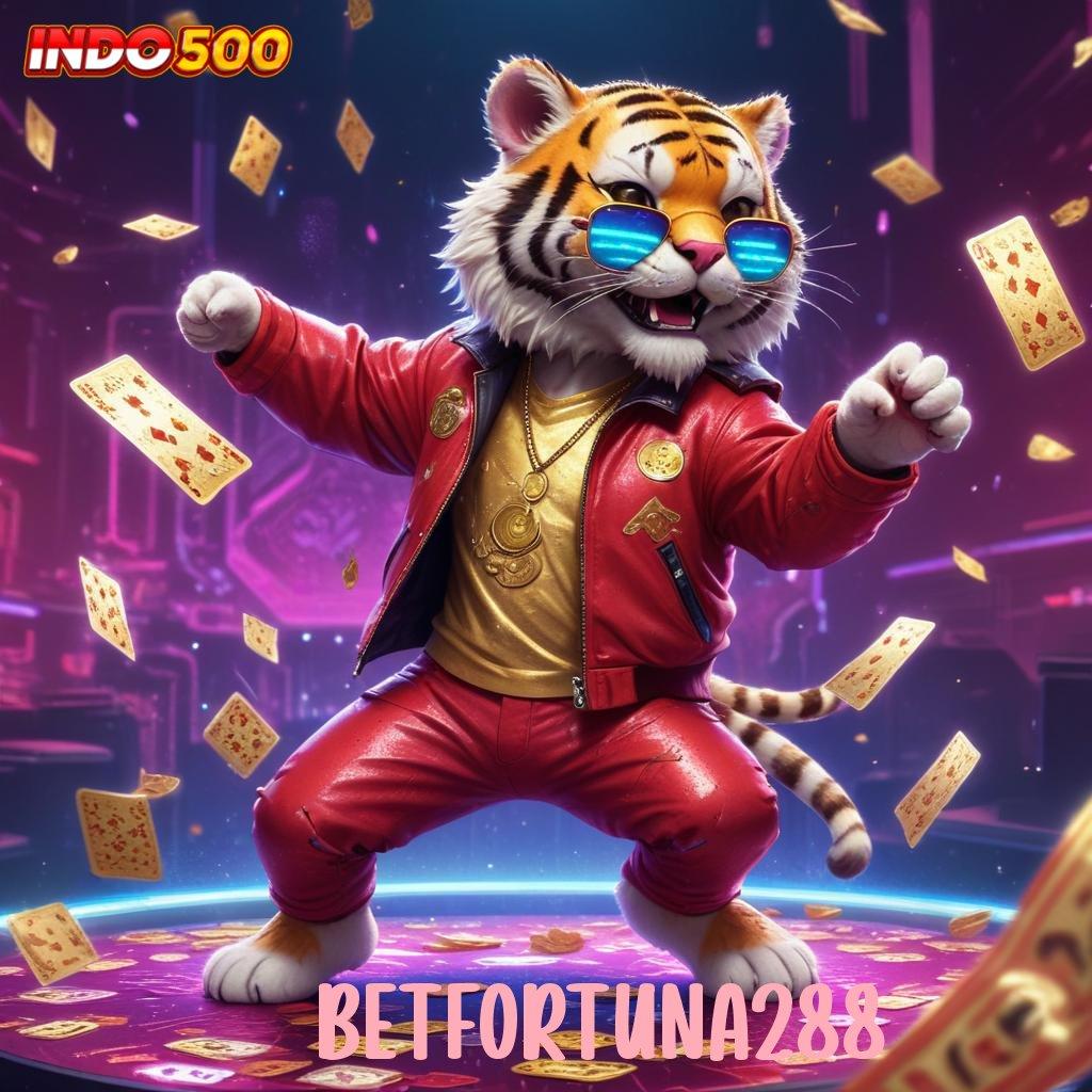 BETFORTUNA288 💥 Langkah Efektif Untuk Jackpot Dengan Depo Pulsa