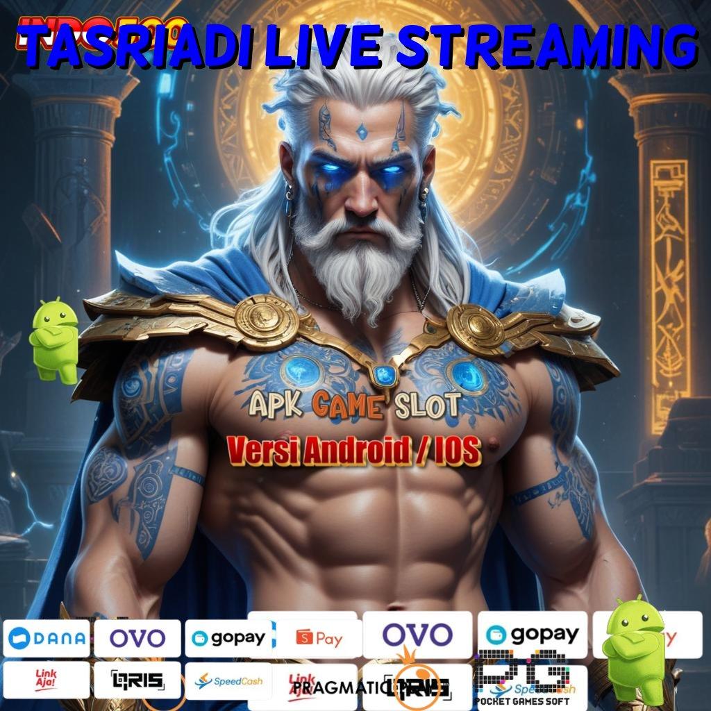 TASRIADI LIVE STREAMING Versi Cuan Untuk Rezeki Instan