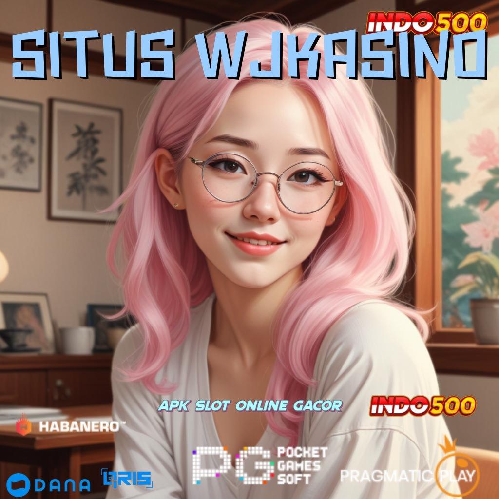 SITUS WJKASINO 💫 Deposit Bri 25000 Aplikasi Slot Online Berbasis Uang Asli