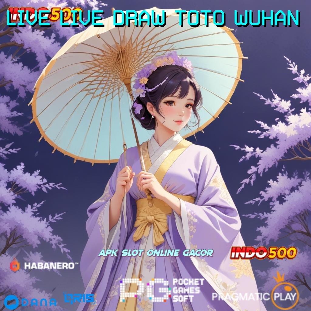 Live Live Draw Toto Wuhan