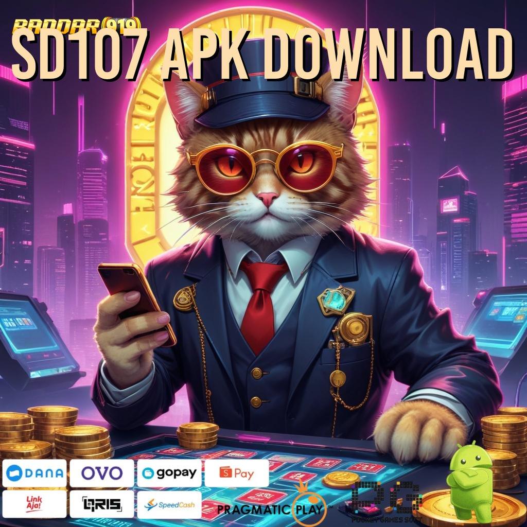 SD107 APK DOWNLOAD # kode bonus terbaru langsung untung banyak