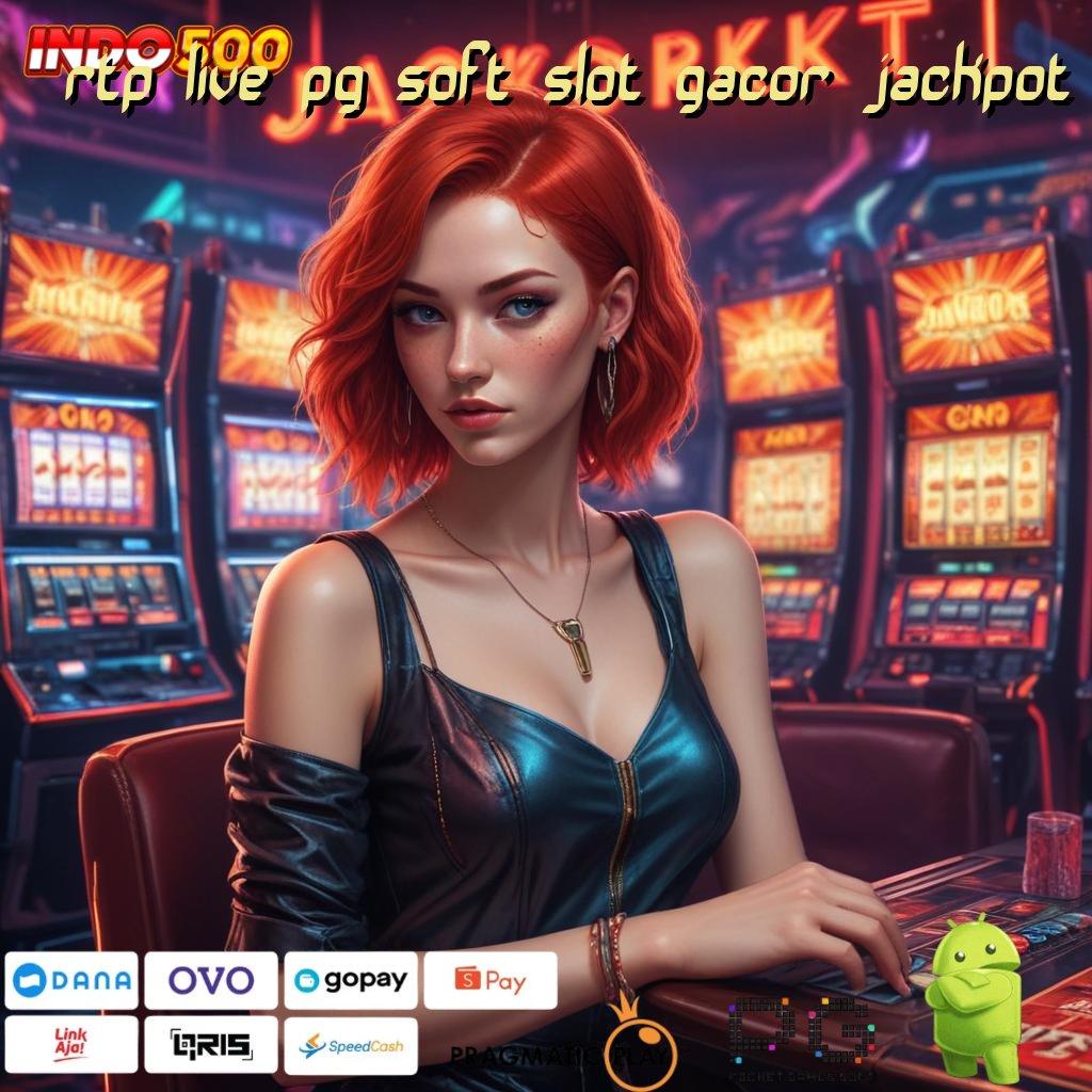 RTP LIVE PG SOFT SLOT GACOR JACKPOT Deposit Bri Idr 20 Instal Aplikasi Uang Tunai Android