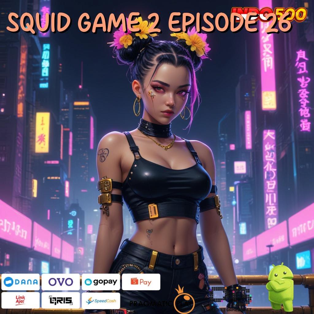 SQUID GAME 2 EPISODE 26 Spesial Prioritas Baru Setoran Dana Recehan