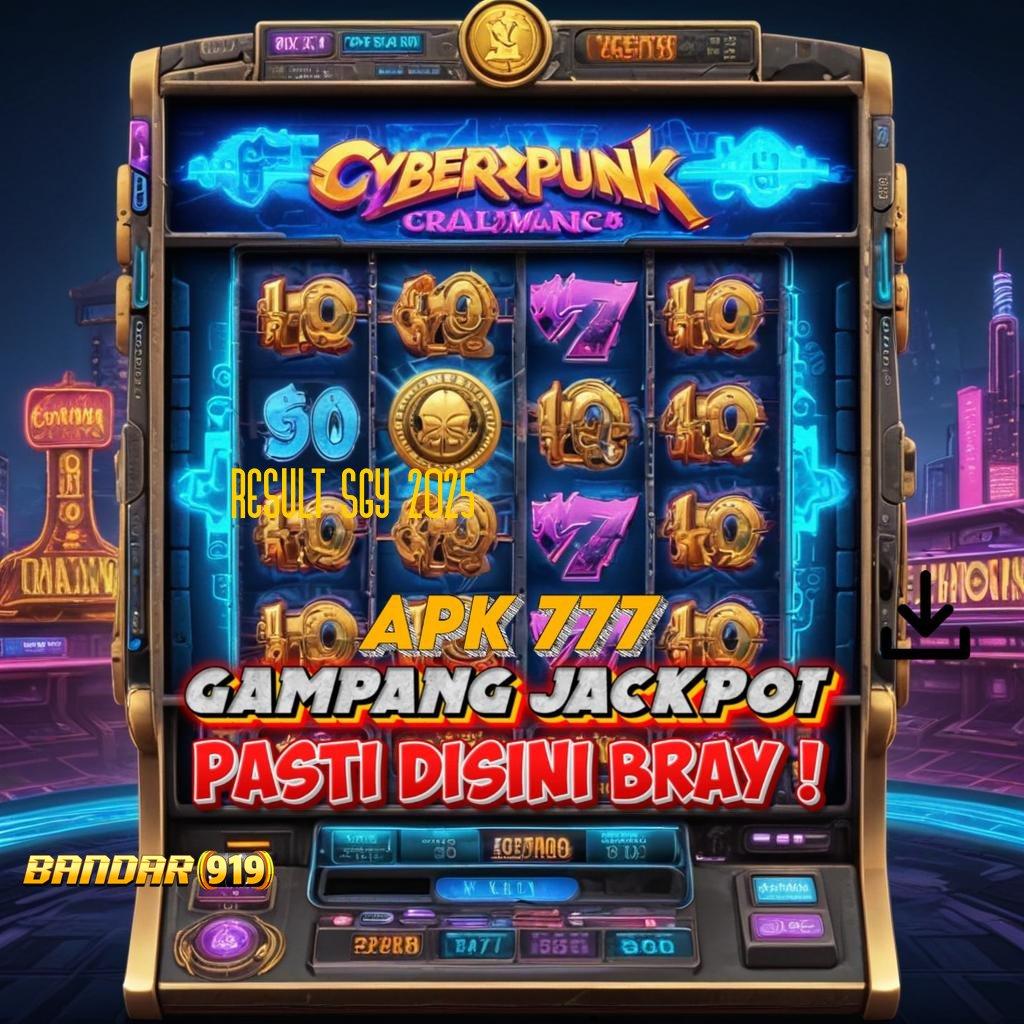 RESULT SGY 2025 🎮 Unggulan Prioritas Baru APK Slot Idr 777 2025 yang Ngehits