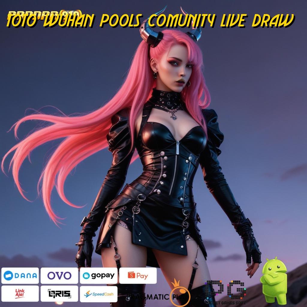 TOTO WUHAN POOLS COMUNITY LIVE DRAW , Update Bonus Besar untuk RTP Indonesia