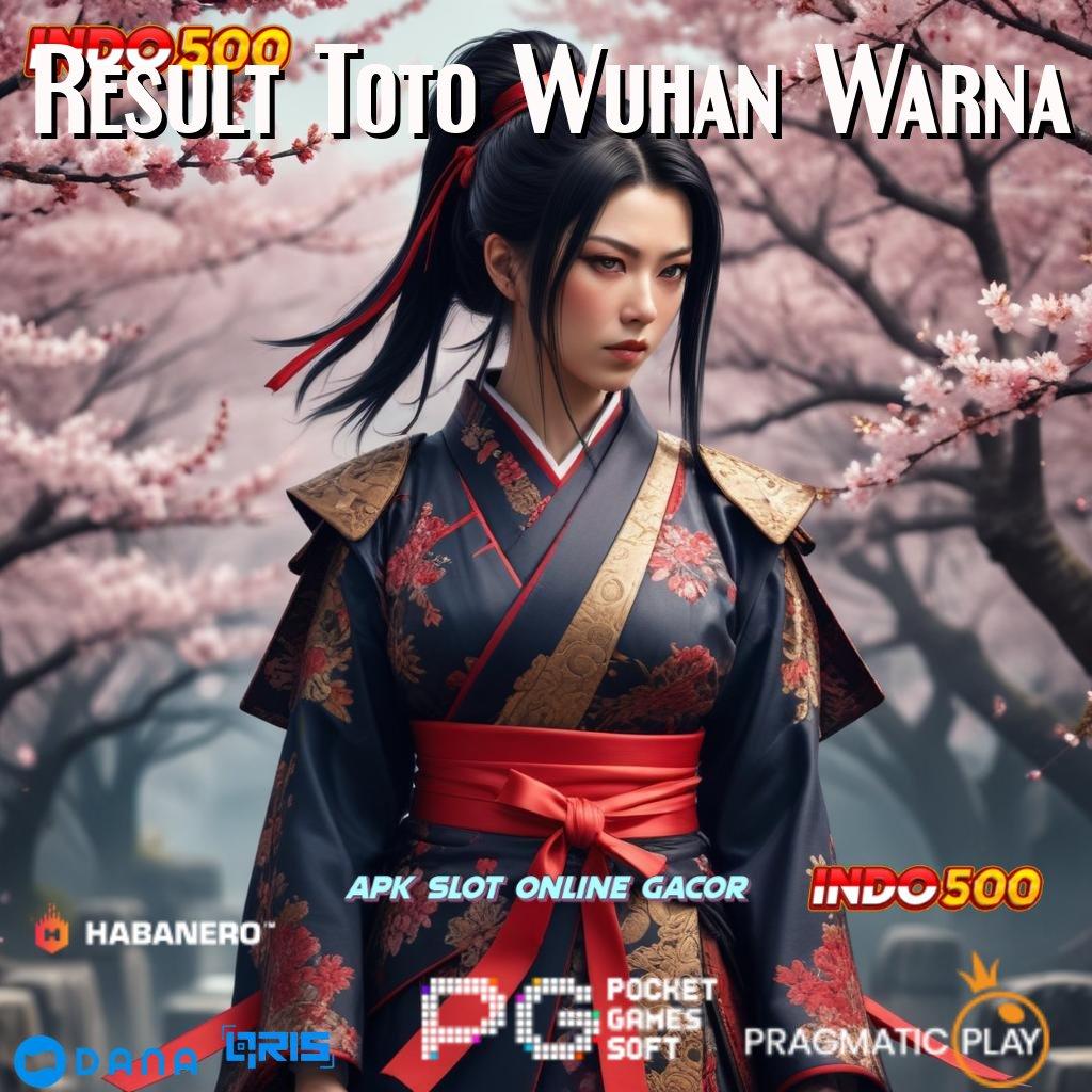 Result Toto Wuhan Warna