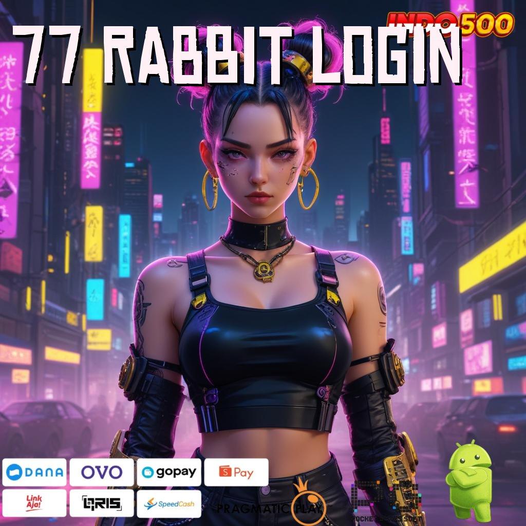 77 RABBIT LOGIN Peluang Eksklusif Acuan Baru Yang Modern