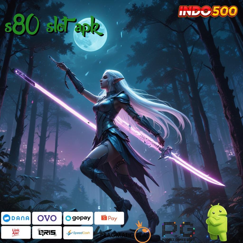 S80 SLOT APK Set Hadiah Tak Terlupakan Slot Gacor 2025, Jackpot Itu Nyata!