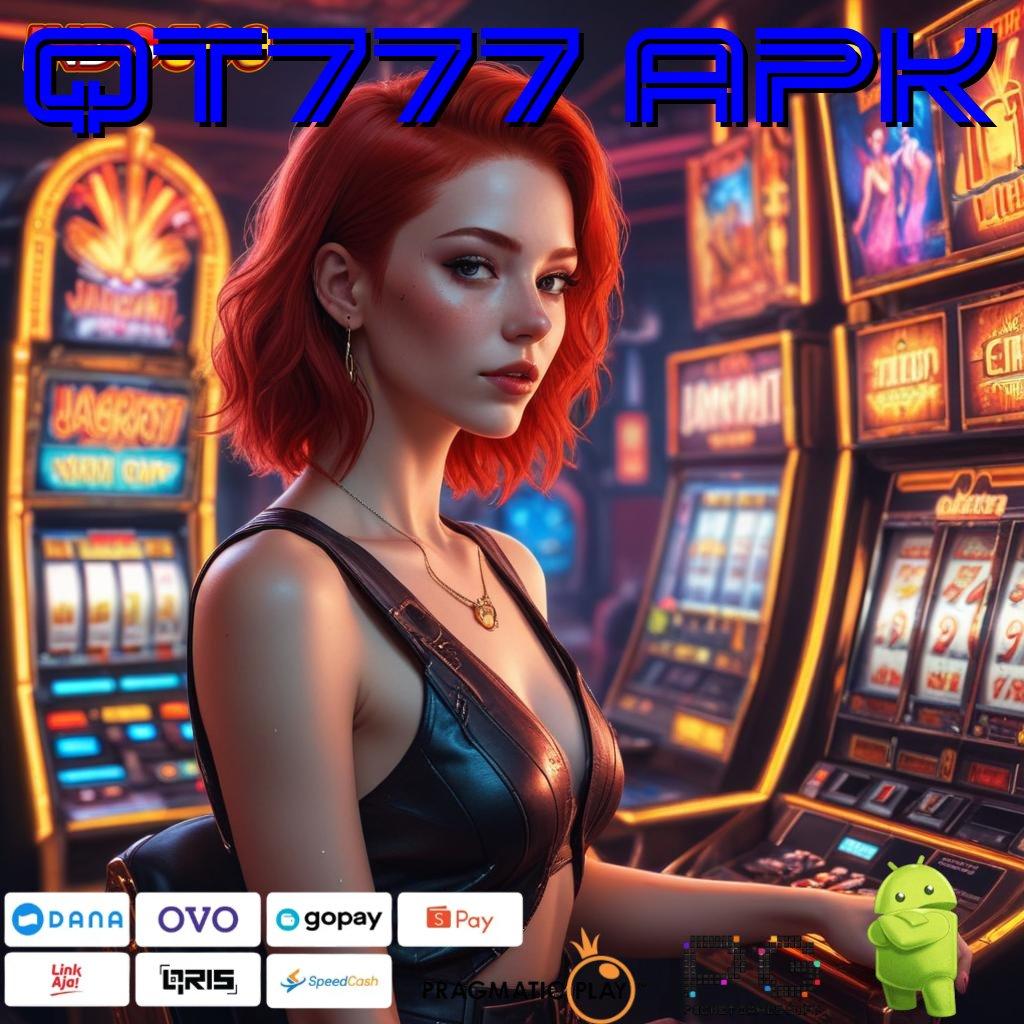 Qt777 Apk