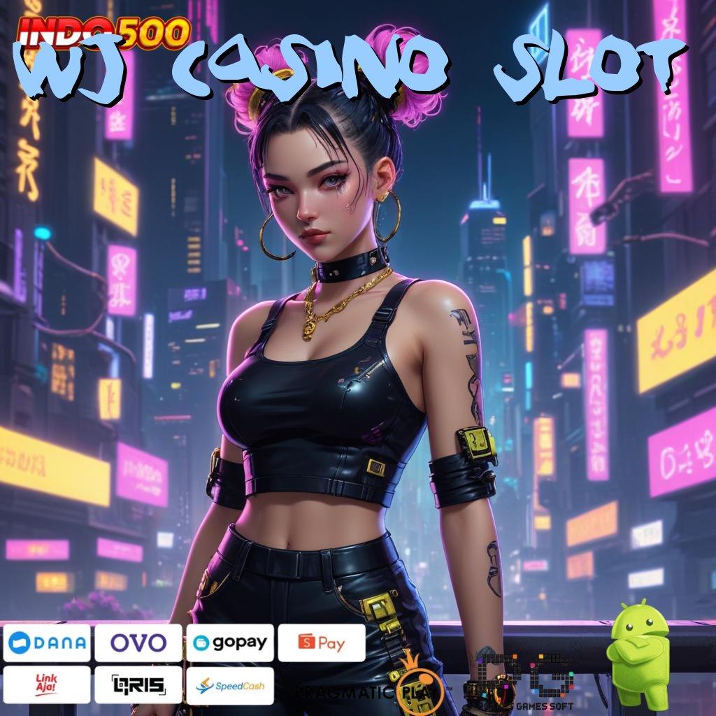 WJ CASINO SLOT Dp Dana 5 Ribu Apk Slot Dengan Cheat