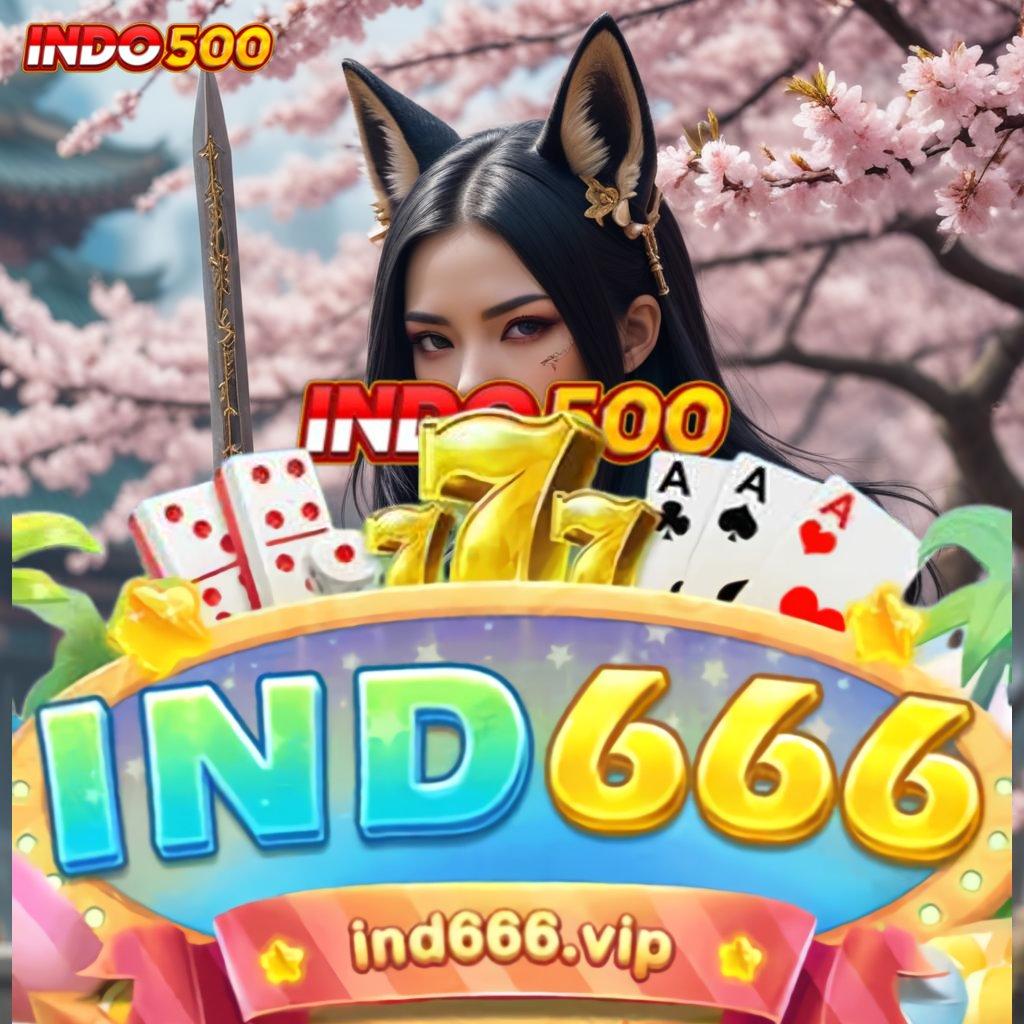 IND666 ↦ Langkah Tepat Untuk Kaya Dengan Mudah