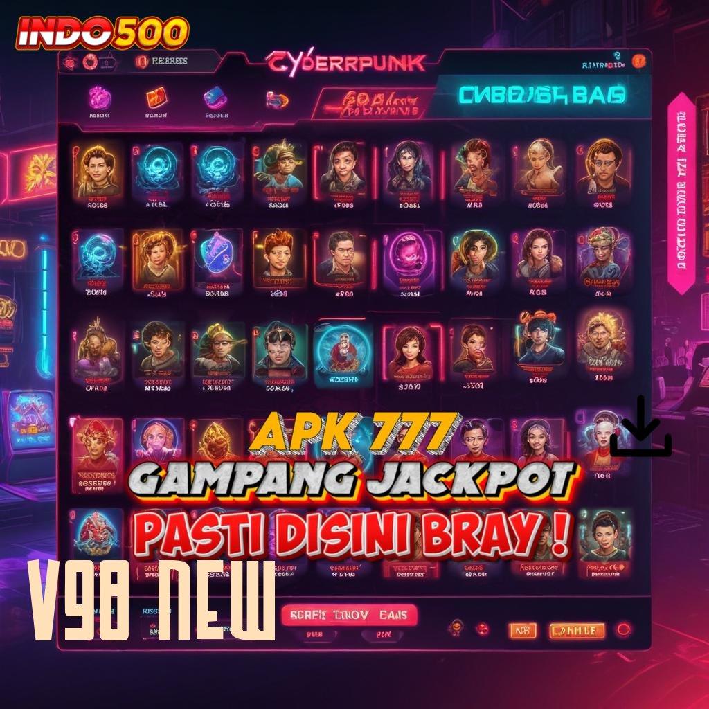 V98 NEW ↦ Spin Mudah Bonus Maksimal dengan Pola Baru