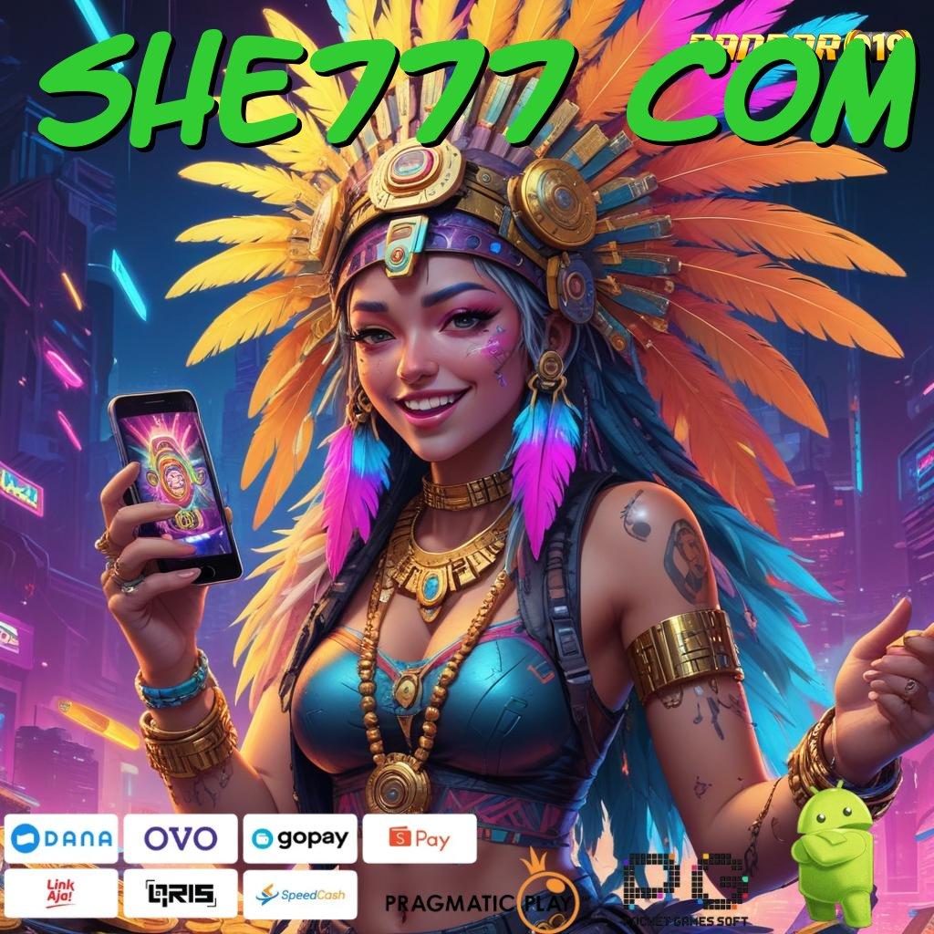 SHE777 COM | berdaya guna dalam dunia slot dengan hadiah