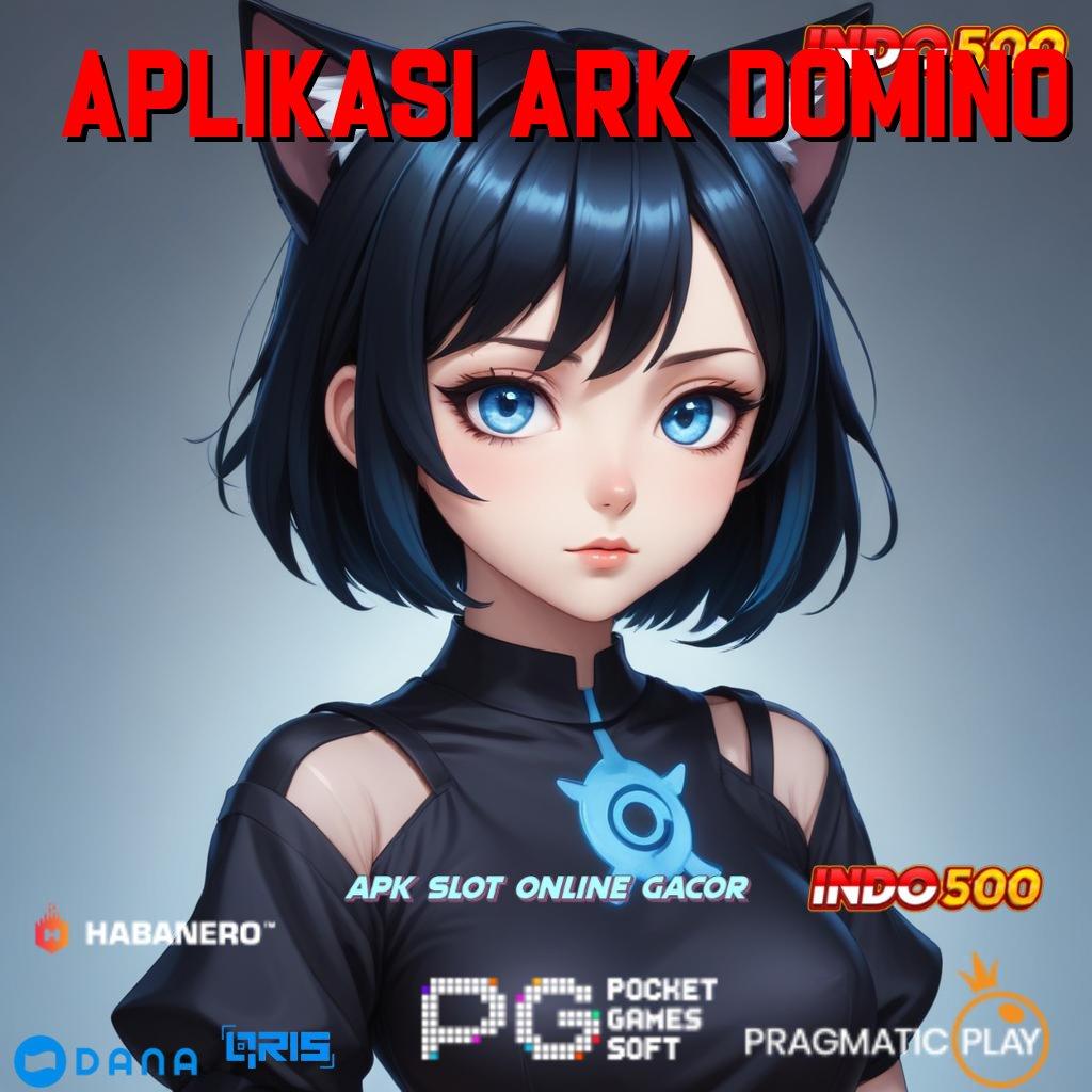 Aplikasi Ark Domino