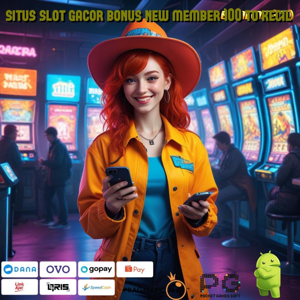 SITUS SLOT GACOR BONUS NEW MEMBER 100 TO KECIL : Jalur Baru Menuju Kemenangan Tiada Henti