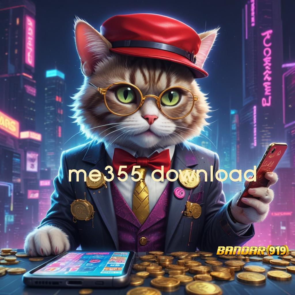 ME355 DOWNLOAD ➰ Server Layanan Game Slot Dengan Hadiah Uang