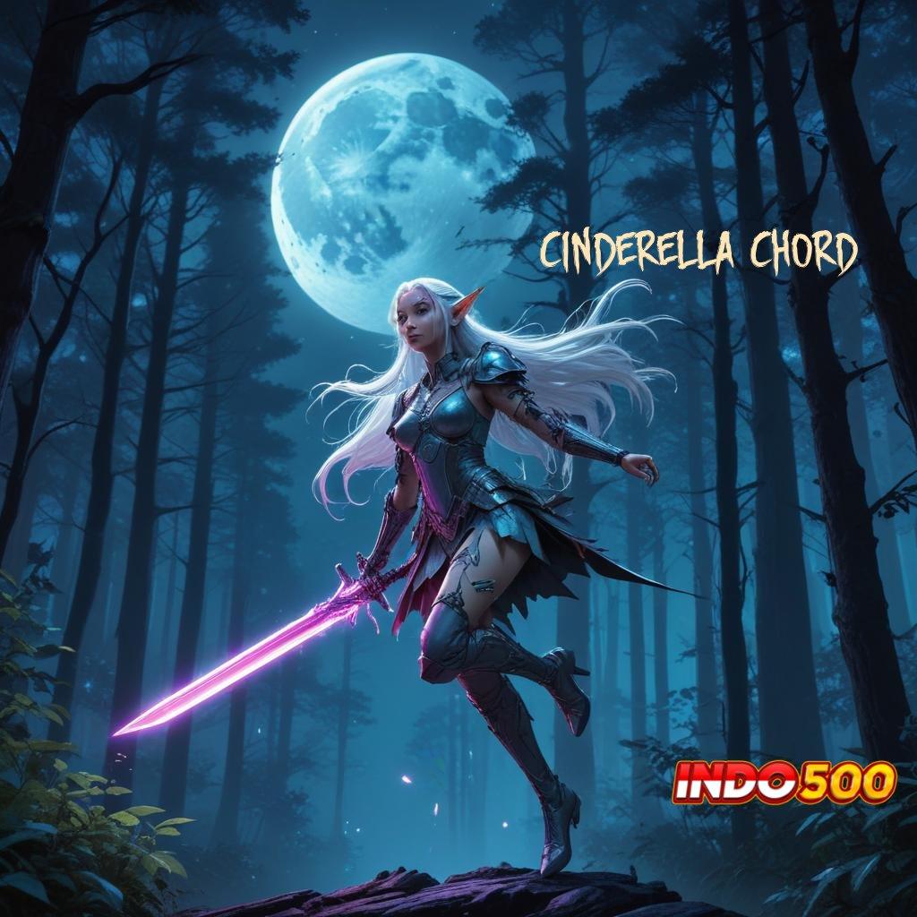 CINDERELLA CHORD ⇏ tautan balik mesin online cuan tiada batas