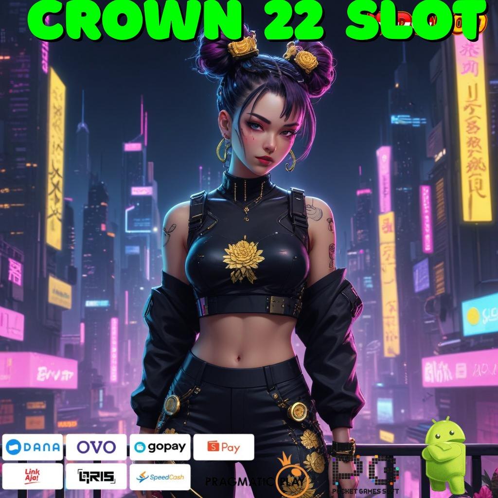 CROWN 22 SLOT Keuangan Hijau APK Slot Uang Asli yang Menarik