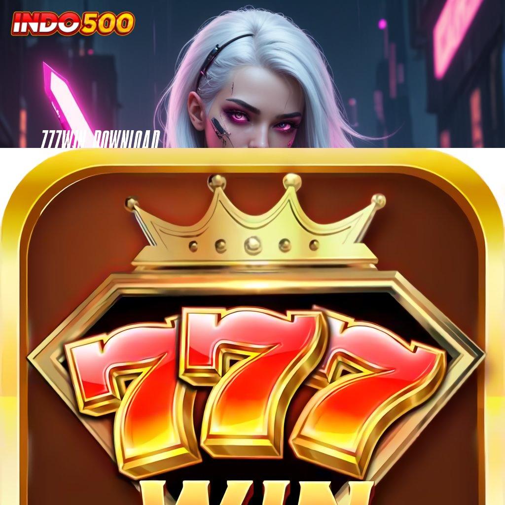 777WIN DOWNLOAD ✨ Raih Maxwin Dengan Spin Adaptif