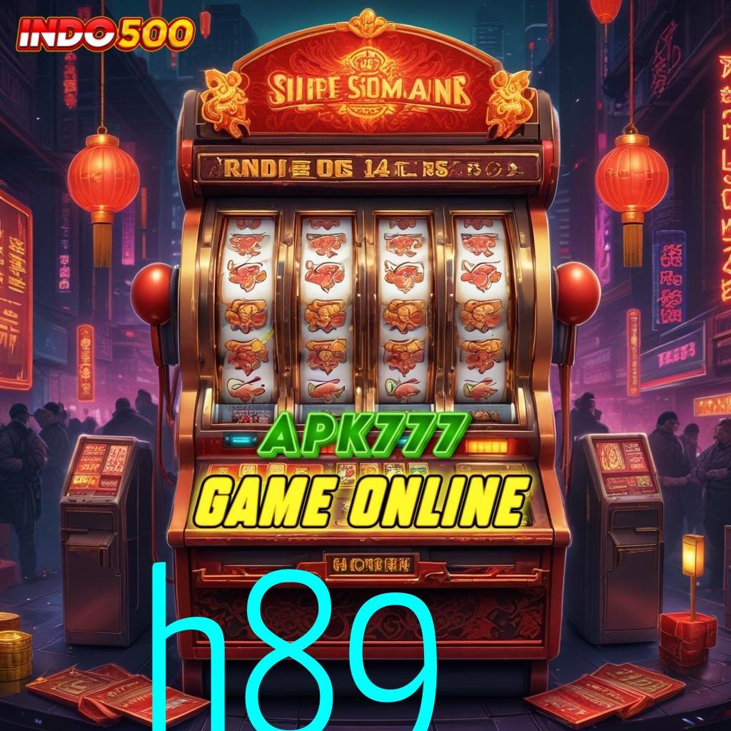 H89 Deposit Ewallet 25rb Aplikasi Slot Uang Tunai Penghasil Uang Android