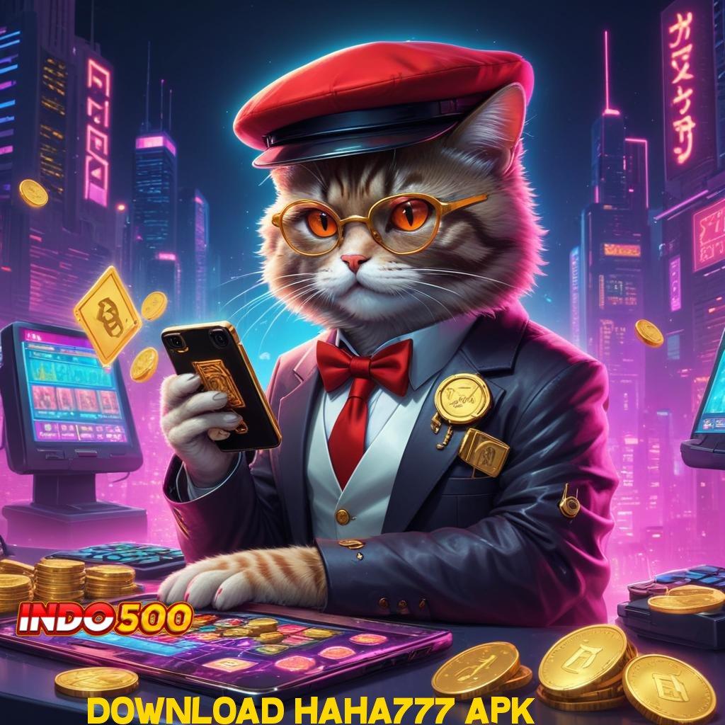 DOWNLOAD HAHA777 APK 🎮 Raih Jackpot Tanpa Batas dengan Sistem Unggul