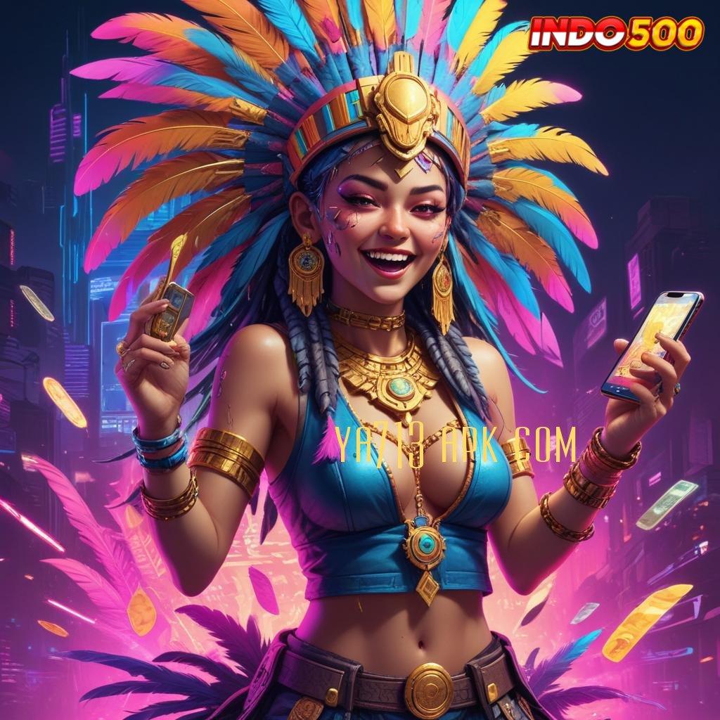 YA713 APK COM ↦ spin jackpot rizki langsung untung besar