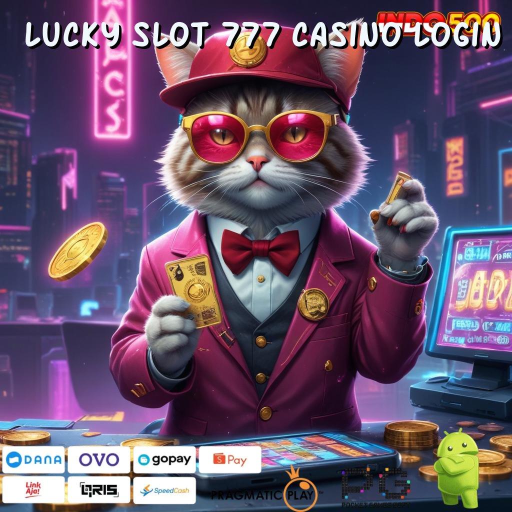 LUCKY SLOT 777 CASINO LOGIN Versi Baru Untuk Jackpot Kaya