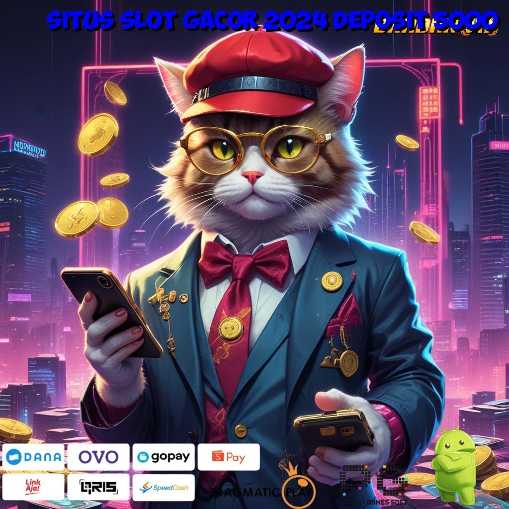 SITUS SLOT GACOR 2024 DEPOSIT 5000 @ maxwin realita untuk semua pemain