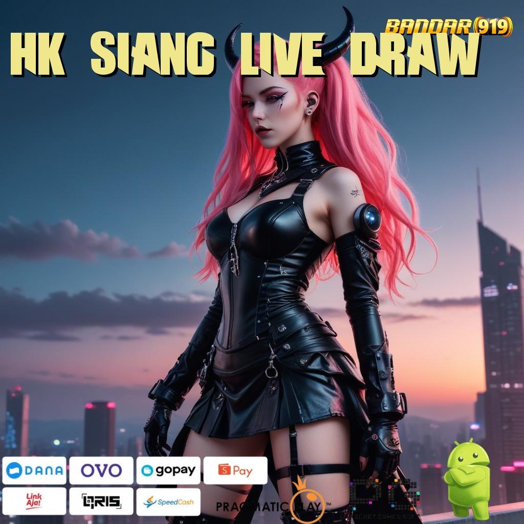 HK SIANG LIVE DRAW , Dp Langsung Wd 15k Slot Idr 777 APK 2025 dengan Keajaiban