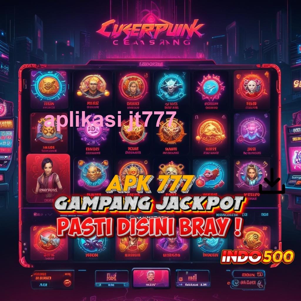 APLIKASI JT777 ✅ anti rungkat keberhasilan slot scatter hari ini