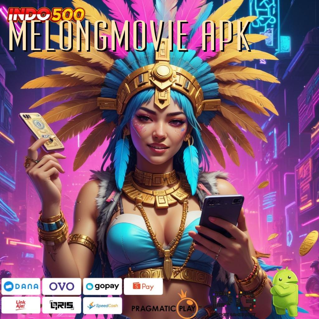 MELONGMOVIE APK Aplikasi Terbaik Untuk Spin Dinamis