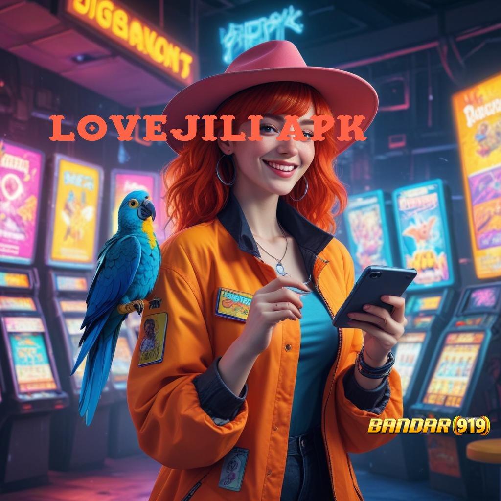 LOVEJILI APK 🚀 semangat main slot