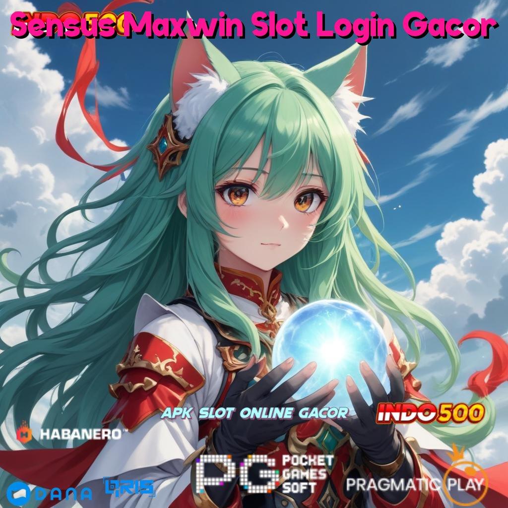 Sensus Maxwin Slot Login Gacor