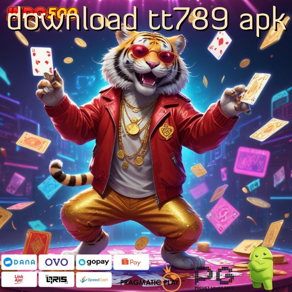 DOWNLOAD TT789 APK Pengusaha Masa Kini Gampang Berjuang