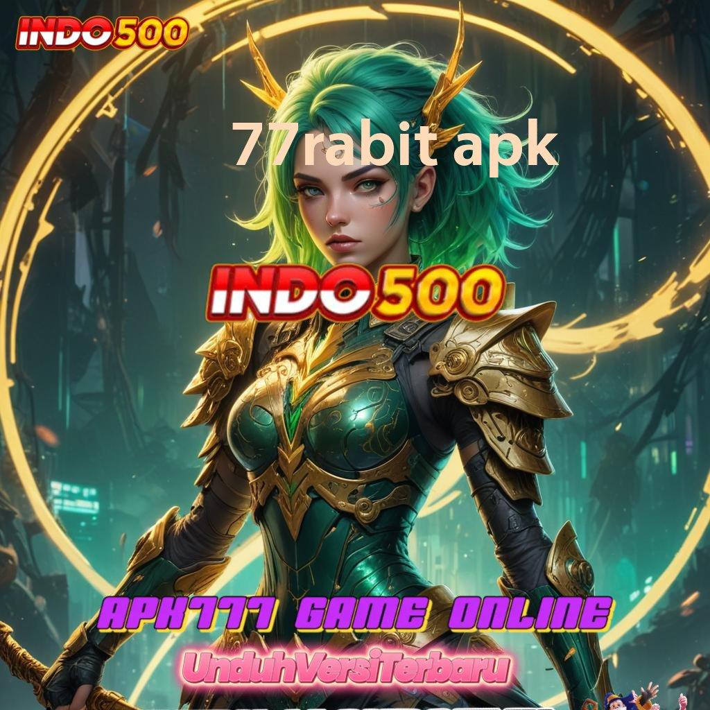 77RABIT APK Depo Langsung WD 10K Dijamin