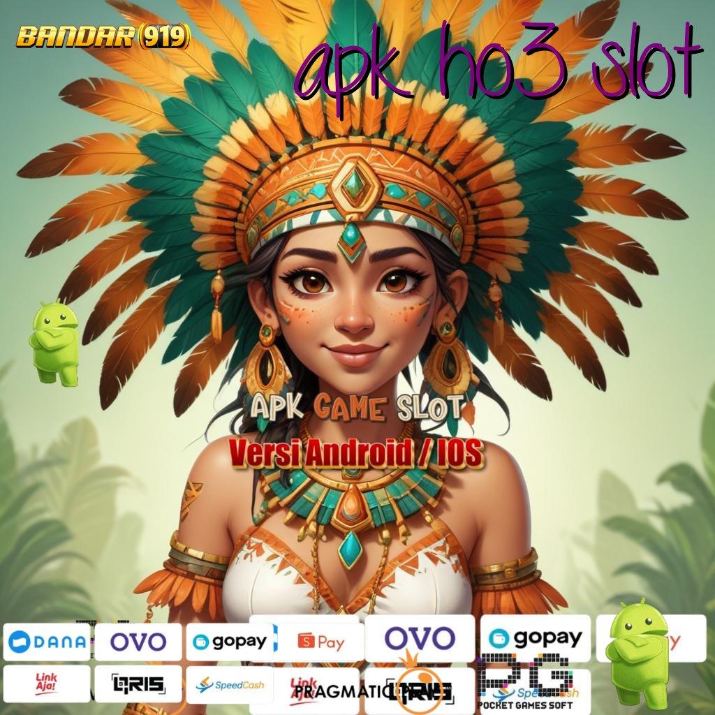 APK HO3 SLOT @ Sandi Pembuka Bonus Ambil Aplikasi Android Full