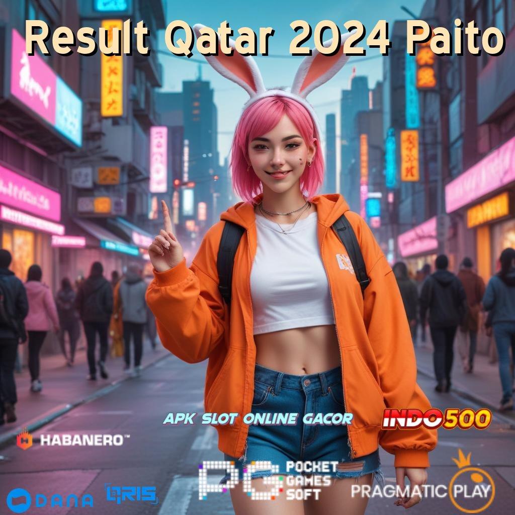 Result Qatar 2024 Paito