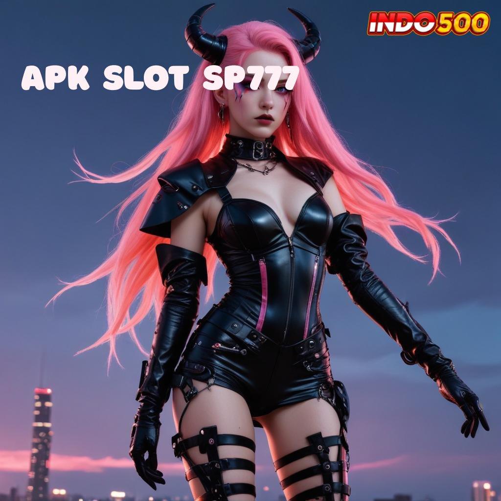 APK SLOT SP777 tanpa strategi rumit