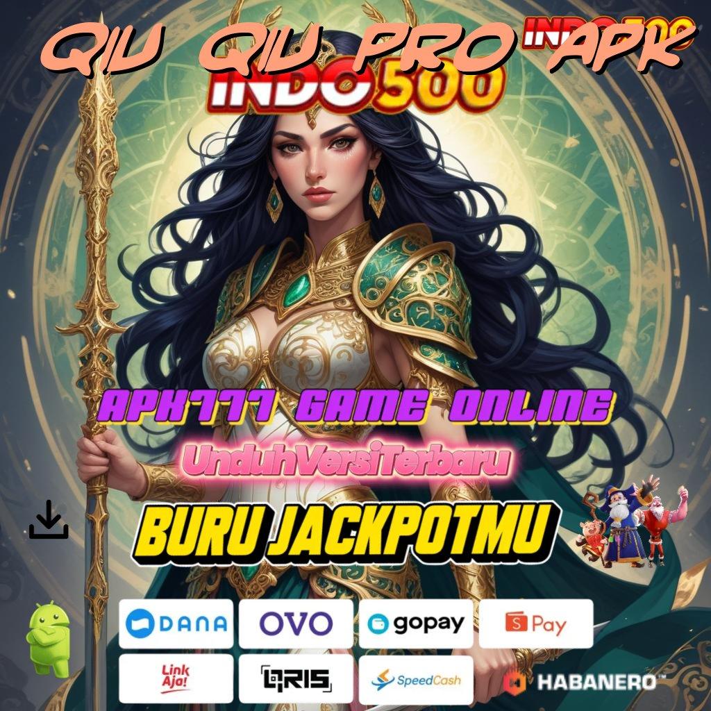 Qiu Qiu Pro Apk