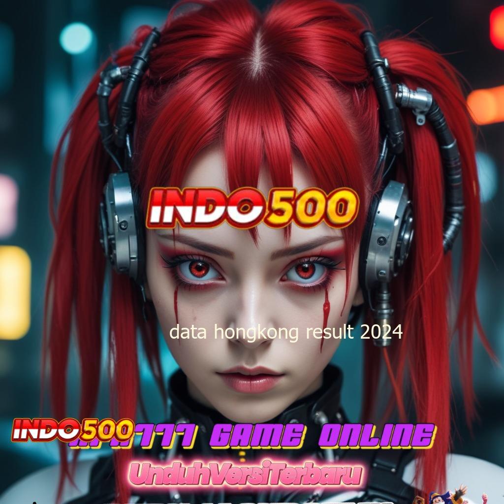 DATA HONGKONG RESULT 2024 🥇 Paket Kebahagiaan Slot Apk Uang Asli Online