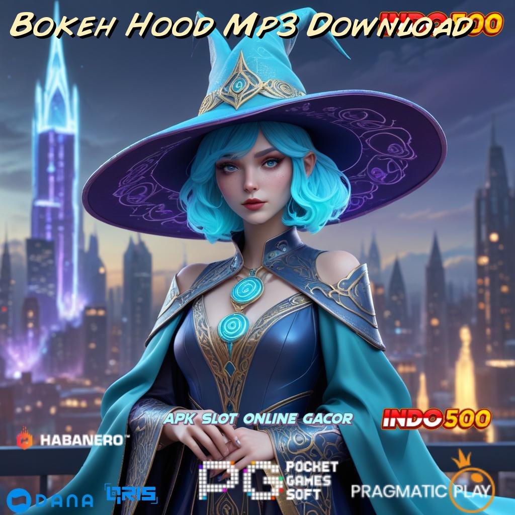 Bokeh Hood Mp3 Download