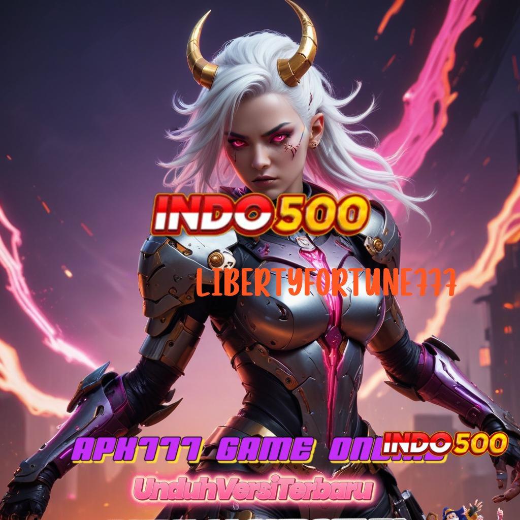 LIBERTYFORTUNE777 → Deposit Linkaja 25 Ribu Apk Mod Slot Online