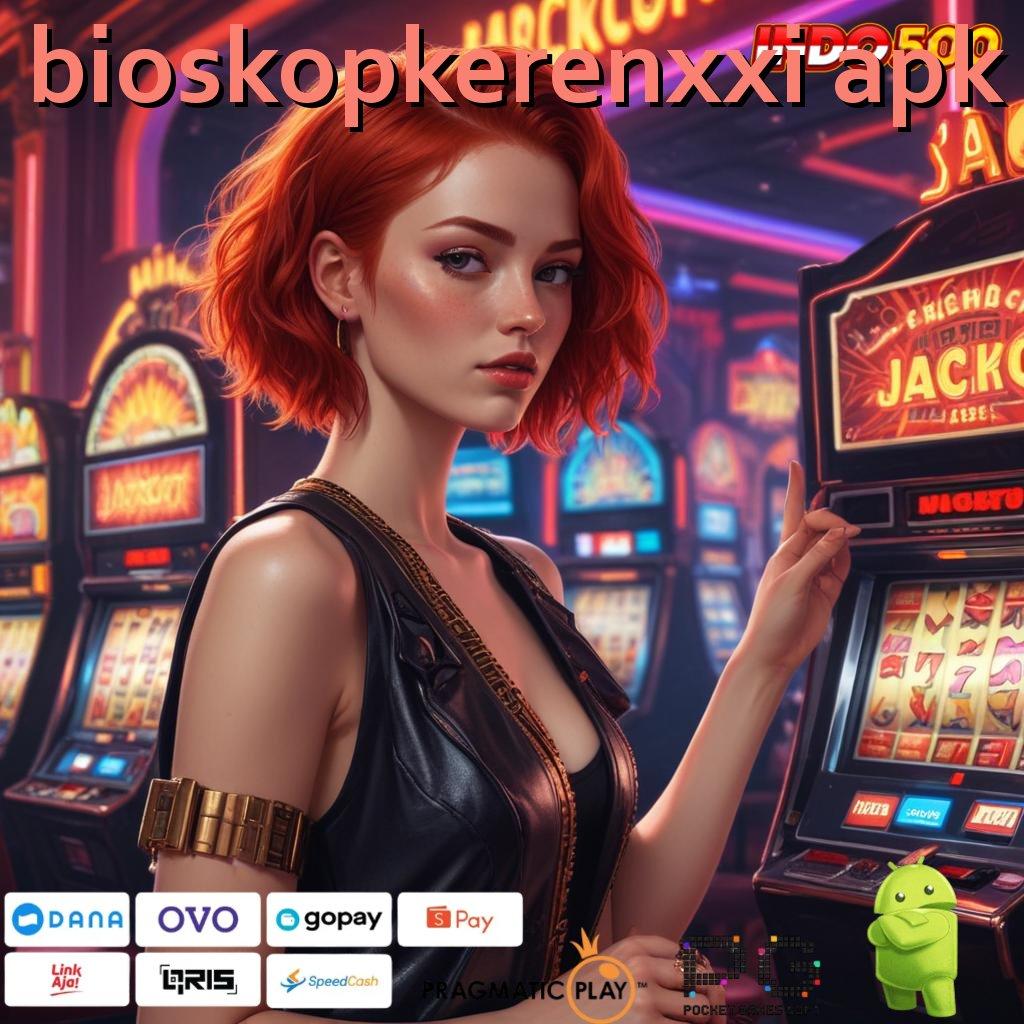 BIOSKOPKERENXXI APK Spin Sekarang Unduh Untung Peluang Besar Ada di Sini