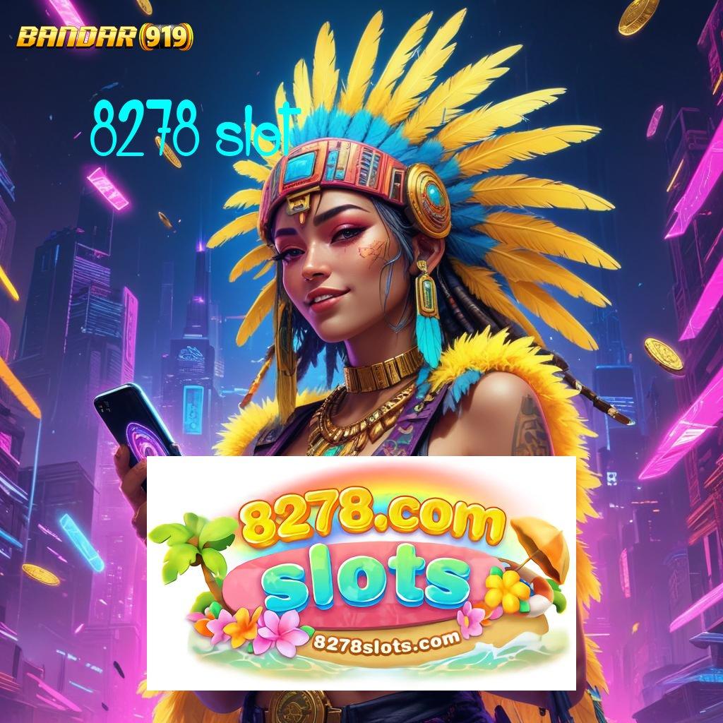 8278 SLOT ⋗ mengikuti prosedur simple efektif dan gampang