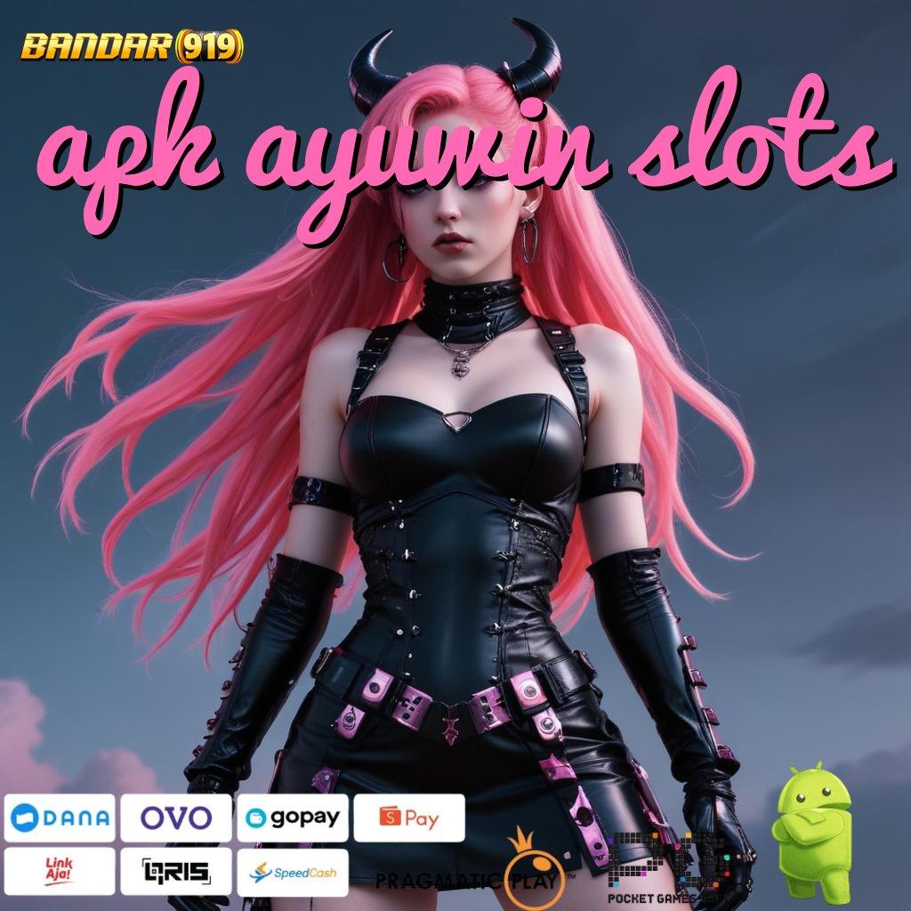 APK AYUWIN SLOTS : Ruang Keterhubungan Kecepatan Jalan Alternatif Sambungan Publik Android