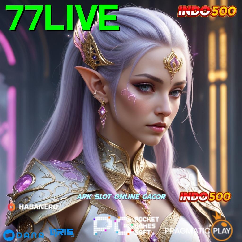 77LIVE ➤ slot dengan payout tertinggi