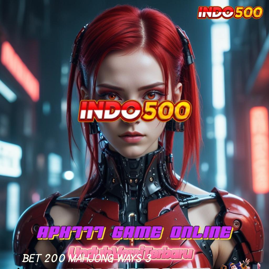 BET 200 MAHJONG WAYS 3 ↪ Hadiah Super Komplet Gopay Spesial untuk Pemain Baru