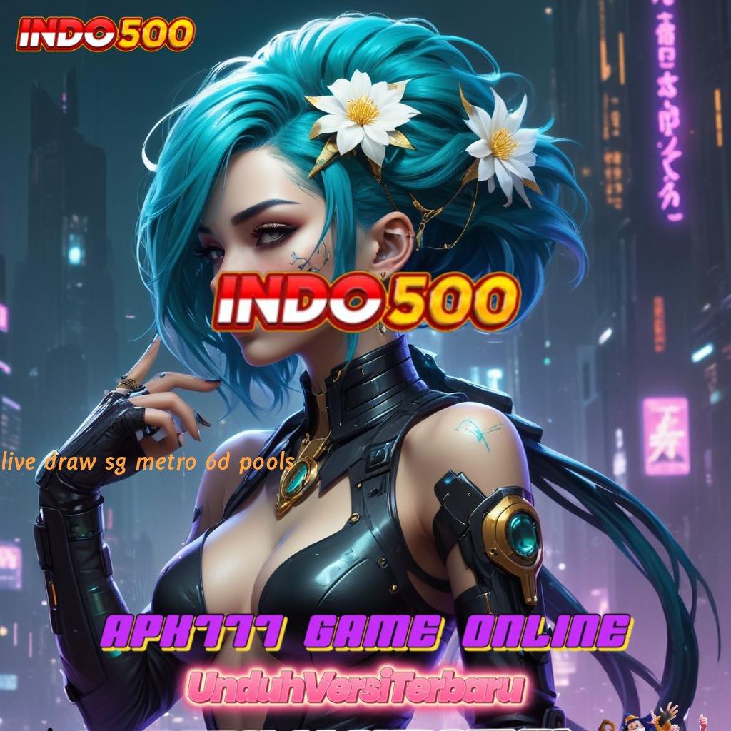 LIVE DRAW SG METRO 6D POOLS ✔ menyusun rencana yakin dalam memimpin