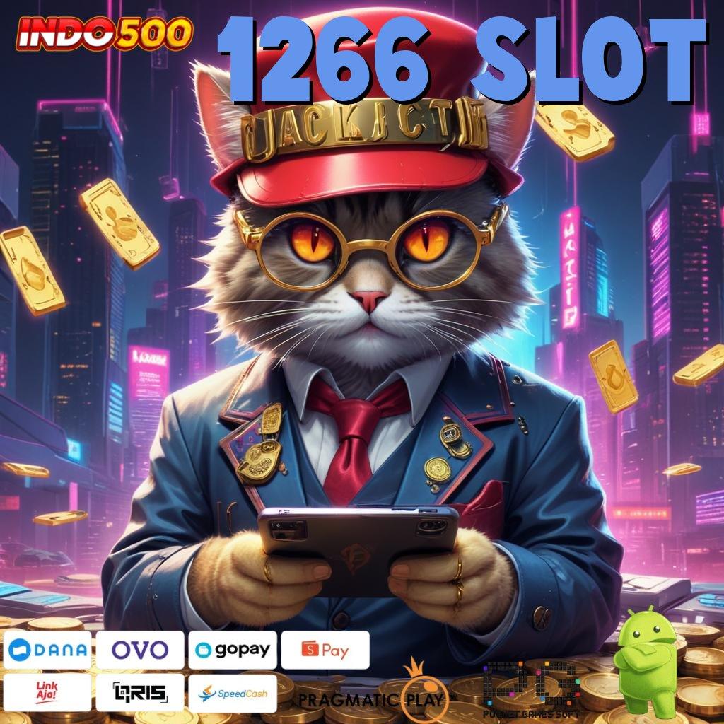 1266 SLOT Pintu Rezeki Terbuka Setiap Hari